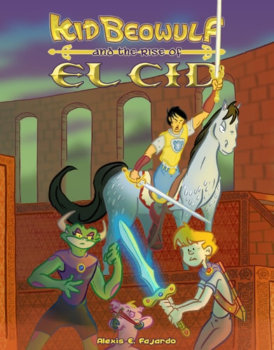 Kid Beowulf and the Rise of El Cid — Alexis E. Fajardo