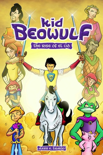 Kid Beowulf: The Rise of El Cid — Alexis E. Fajardo
