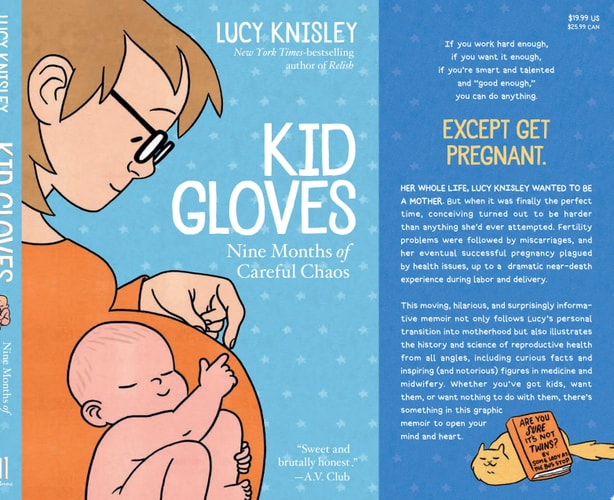 Kid Gloves Nine Months of Careful Chaos — Lucy Knisley