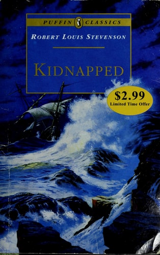 Kidnapped Being Memoirs of the Adventures of David Balfour in the Year 1751 — Robert Louis Stevenson