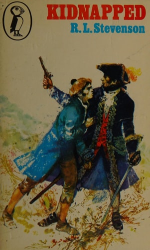 Kidnapped Being Memoirs of the Adventures of David Balfour in the Year 1751 — Robert Louis Stevenson