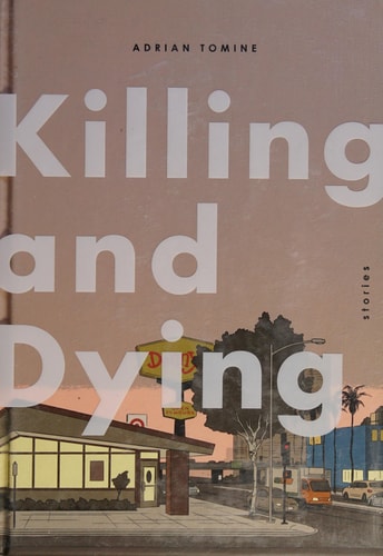 Killing and Dying — Adrian Tomine