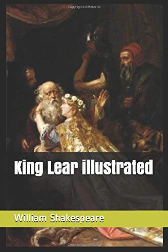 King Lear Illustrated — William Shakespeare