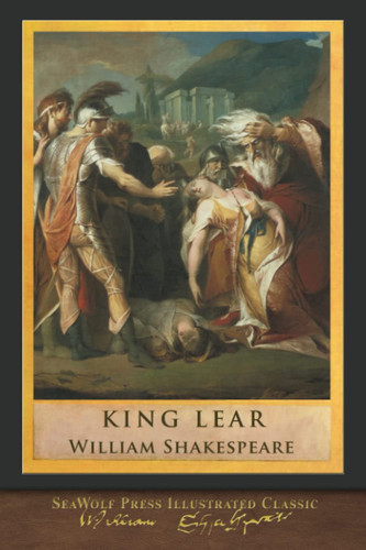 King Lear SeaWolf Press Illustrated Classic — Wiliam Shakespeare
