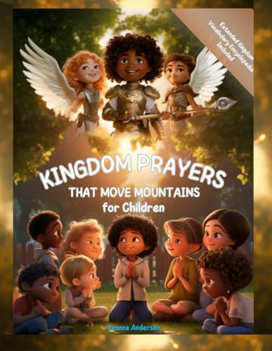 Kingdom Prayers That Move Mountains for Children — Veonne Anderson