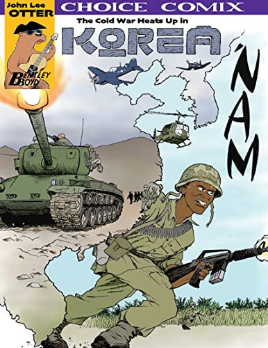 Korea/’Nam The Cold War Heats Up — Bentley Boyd