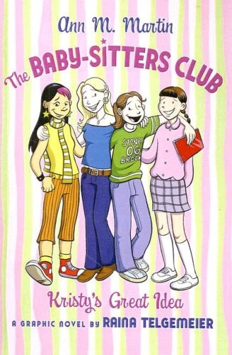 Kristy’s Great Idea A Graphic Novel — Ann M. Martin