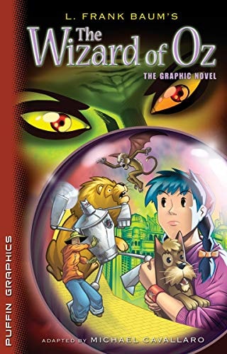 L. Frank Baum’s The Wizard of Oz The Graphic Novel — Michael Cavallaro