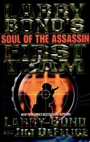 Larry Bond’s First Team: Soul of the Assassin — Larry Bond