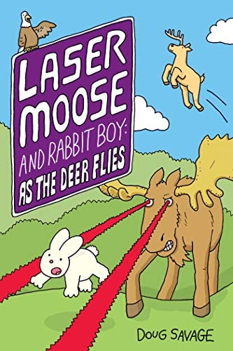 Laser Moose and Rabbit Boy: As the Deer Flies — Doug Savage