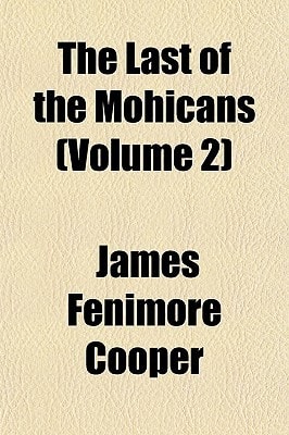 Last of the Mohicans — Fenimore Cooper, James
