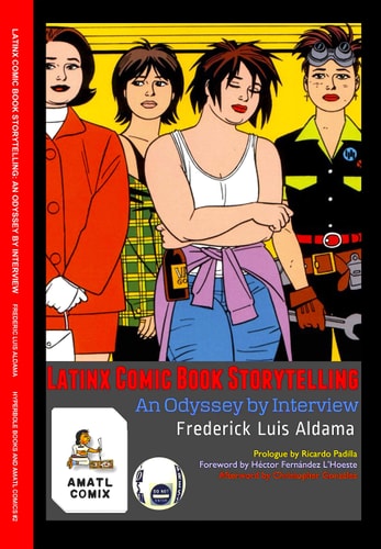 Latinx Comic Book Storytelling An Odyssey by Interview — Frederick Luis Aldama