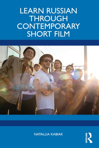 Learn Russian Through Contemporary Short Film — Natallia Kabiak