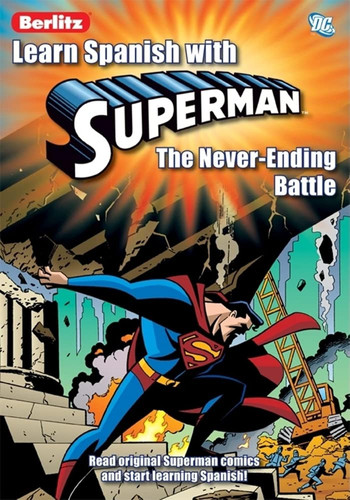Learn Spanish with Superman The Never-Ending Battle — Mark Millar