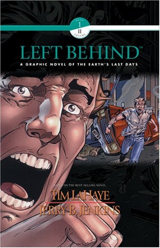 Left Behind A Graphic Novel of the Earth’s Last Days — Tim LaHaye
