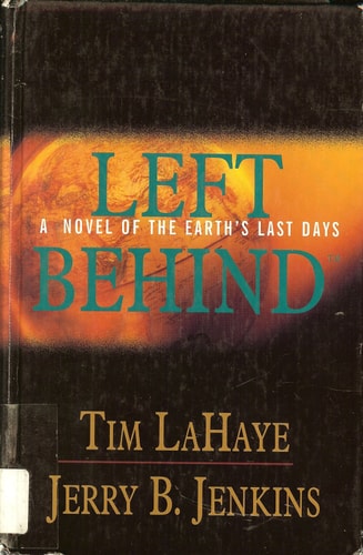 Left Behind A Novel of the Earth’s Last Days — Tim LaHaye