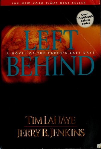 Left Behind A Novel of the Earth’s Last Days — Tim LaHaye