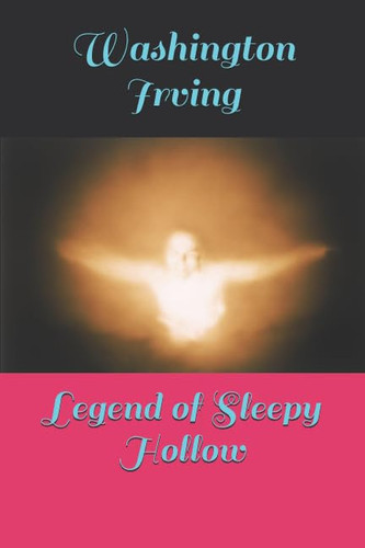 Legend of Sleepy Hollow — Washington Irving