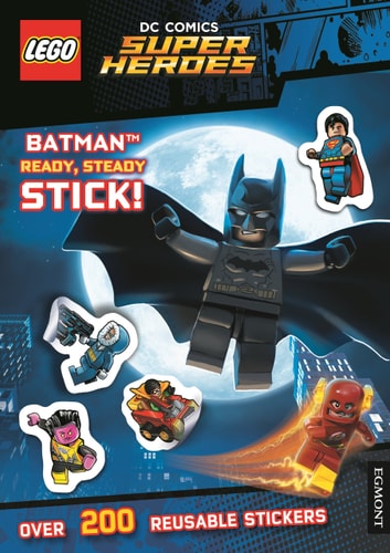Lego DC Comics Super Heroes Batman Ready, Steady, Stick! (Sticker Activity Book) — Egmont Publishing UK Staff