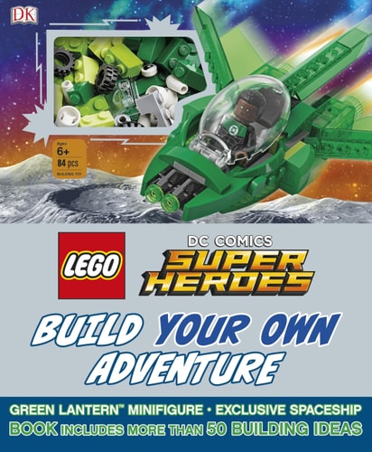 LEGO DC Comics Super Heroes Build Your Own Adventure — Daniel Lipkowitz