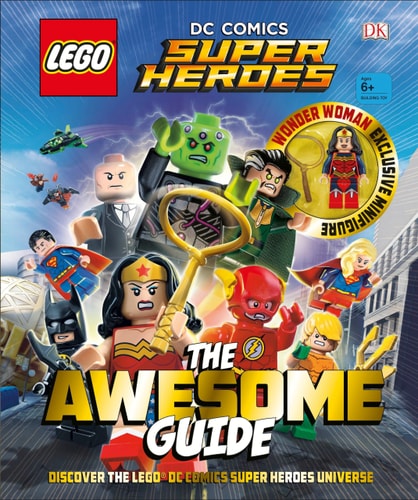LEGO DC Comics Superheroes The Awesome Guide — Cavan Scott