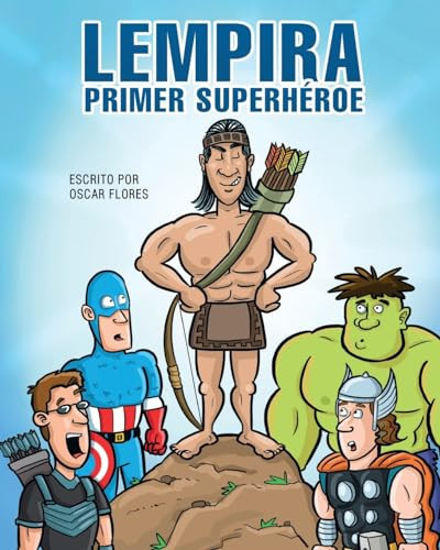 Lempira primer superhéroe — Óscar Flores López