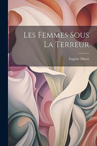 Les Femmes Sous La Terreur — Eugène Moret