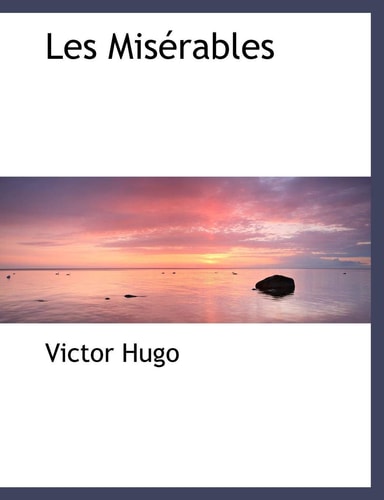 Les Misérables (French Edition) — Hugo, Victor