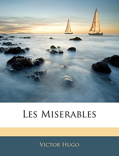 Les Miserables (French Edition) — Hugo, Victor