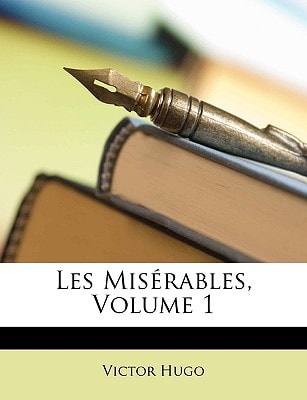 Les Misérables, Volume 1 — Hugo, Victor