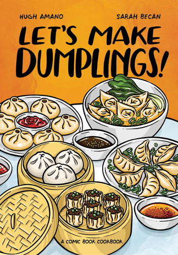 Let’s Make Dumplings! — Hugh Amano; Sarah Becan