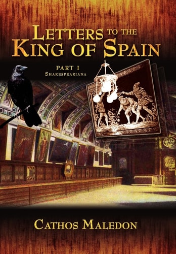 Letters to The King of Spain Part I — Cathos Maledon