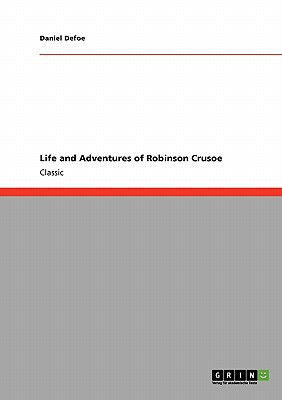 Life and Adventures of Robinson Crusoe — Daniel Defoe