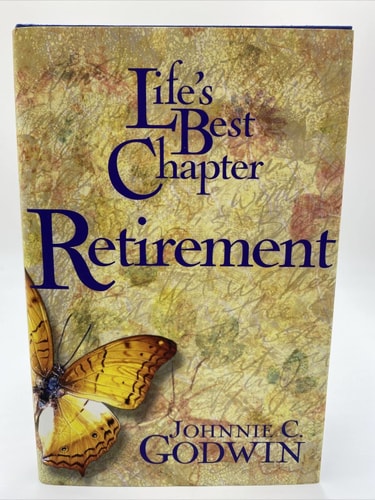 Life’s Best Chapter, Retirement — Johnnie C. Godwin