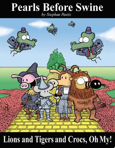 Lions and Tigers and Crocs, Oh My! A Pearls Before Swine Treasury — Stephan Pastis
