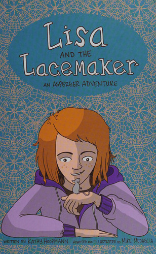 Lisa and the Lacemaker – the Graphic Novel An Asperger Adventure — Kathy Hoopmann