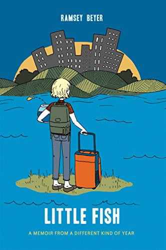 Little Fish A Memoir From A Different Kind of Year — Ramsey Beyer