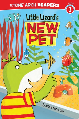 Little Lizard’s New Pet — Melinda Melton Crow
