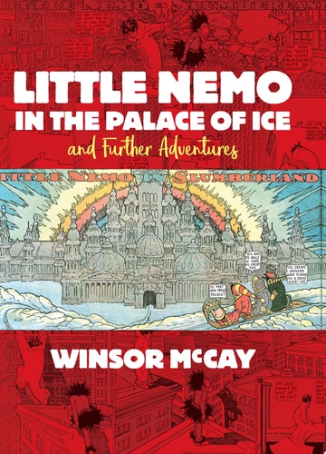 Little Nemo in the Palace of Ice and Further Adventures — Winsor McCay