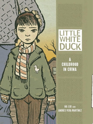 Little White Duck A Childhood in China — Andrés Vera Martínez