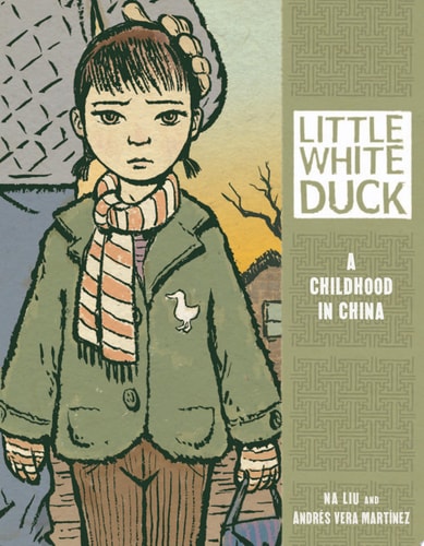 Little White Duck A Childhood in China — Andrés Vera Martínez