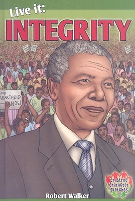 Live It Integrity — Robert Walker