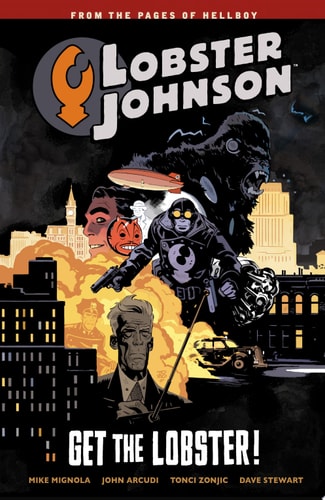 Lobster Johnson Volume 4: Get the Lobster — Mike Mignola
