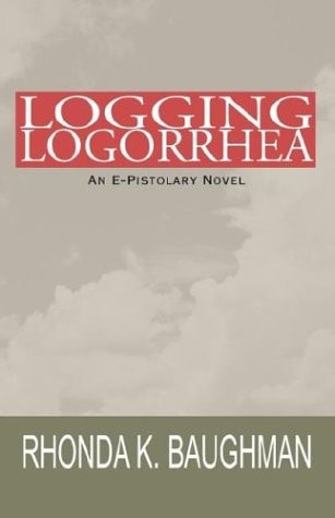 Logging Logorrhea — Baughman, Rhonda