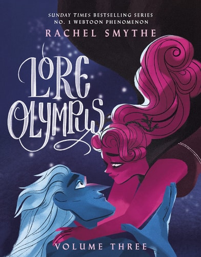 Lore Olympus: Volume Three — Rachel Smythe