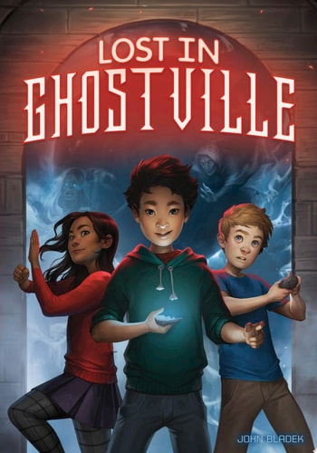 Lost in Ghostville — John Bladek