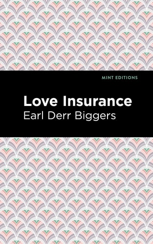 Love Insurance — Earl Derr Biggers