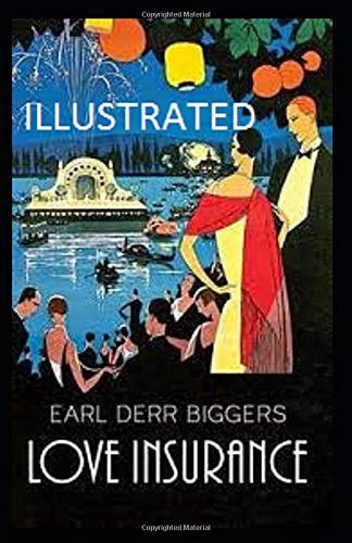 Love Insurance Illustrated — Earl Derr Biggers