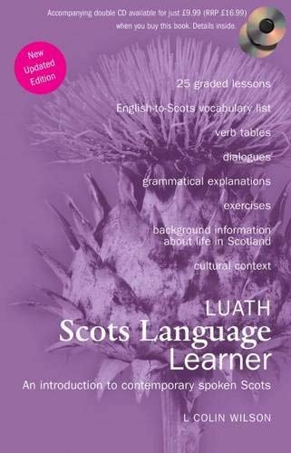 Luath Scots Language Learner An Introduction to Contemporary Spoken Scots — L. Colin Wilson