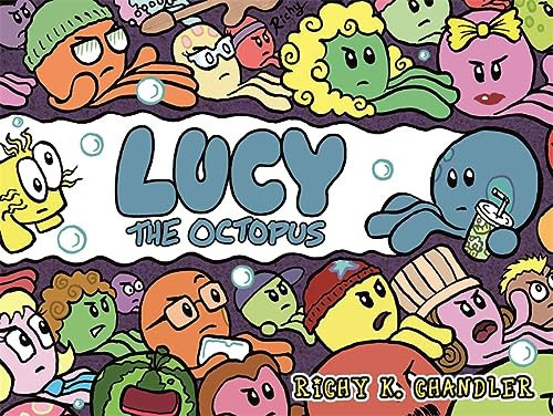 Lucy the Octopus — Richy K. Chandler